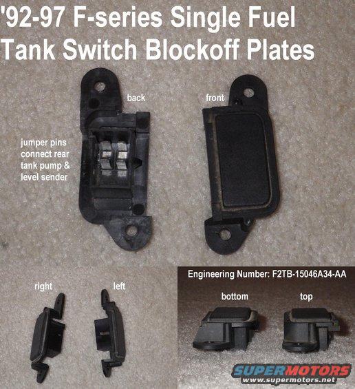 tankswblkffs.jpg Factory Tank Select Switch Blockoff Plates for '92-96 (& '97 >8500GVWR) F-series with Single Fuel Tank (F2TZ15046A34A)

SOLD one

See also:
[url=http://www.supermotors.net/registry/media/744424][img]http://www.supermotors.net/getfile/744424/thumbnail/fpconnectors.jpg[/img][/url] . [url=https://www.supermotors.net/registry/media/872692][img]https://www.supermotors.net/getfile/872692/thumbnail/9296tanksw.jpg[/img][/url]