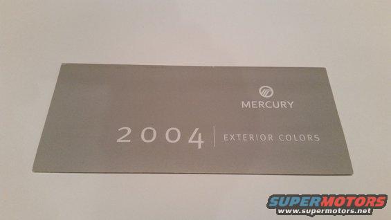 Rare dealer-only 2004 Mercury colors.  $25