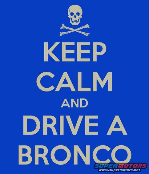 Keep Calm and Drive a Bronco poster with skull and crossbones