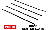 PROLINE ROOF CENTER SLATS, black plastic strips