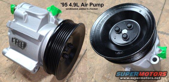 airpump9549.jpg 4.9L Air Pump, spins smoothly & pushes air
IF THE IMAGE IS TOO SMALL, click it.

washed, sandblasted, and painted with DupliColor engine ceramic Aluminum Cast Coat, and gloss black
