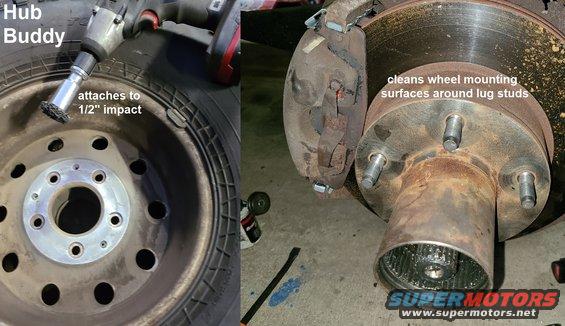 hubbuddy.jpg These trucks are notorious for warping rotors, so clean the wheel mounting surfaces before torquing the lug nuts. The best tool is [url=https://www.amazon.com/dp/B0013HHNPY]3M 07547[/url] or 21758 (no apparent difference) or one of the many copies (OTC 8342, OEM 25742, [url=https://www.amazon.com/dp/B015NK6DDO]Hub Buddy 37330[/url] or [url=https://www.amazon.com/dp/B07SNGV1S5]Hub Buddy 1340M[/url], Counteract SBCT13...).

[url=https://www.supermotors.net/registry/media/1040051][img]https://www.supermotors.net/getfile/1040051/thumbnail/52brushed.jpg[/img][/url] . [url=http://www.supermotors.net/registry/media/487374][img]http://www.supermotors.net/getfile/487374/thumbnail/tsb985a4lugtorque.jpg[/img][/url]

The rear axle flanges, and the inner & outer surfaces of the brake drums are equally important to reduce wheel runout.

Then torque the lug nuts to 100 lb-ft, and retorque after 500 miles to fully seat lug studs.  BEFORE DRIVING, pump the brake pedal to seat the pads against the rotors, and recheck the fluid level in the master cylinder.

Ford 8.8&quot; axle uses 10 lug studs D6AZ-1107-A ('83-00)
Dana 44IFS uses 10 lug studs D6TZ-1107-A ('83-96)
Ford TIB axle uses 10 lug studs F4UZ-1107-A ('94-96)