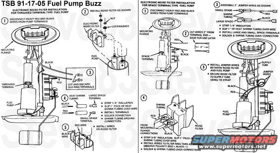 tsb911705fuelpumpbuzz.jpg TSB 91-17-5 FUEL SYSTEM - FUEL PUMP "WHINE/BUZZ" NOISE COMES THROUGH ENTERTAINMENT OR TWO-WAY COMMUNICATION RADIO
Published 08/21/91

FORD: 1984 THUNDERBIRD
1984-85 MUSTANG
1984-86 LTD
1985-87 TEMPO
1986-89 TAURUS
1987 EXP
1987-90 ESCORT
LINCOLN-MERCURY: 1984 CONTINENTAL, COUGAR, MARK VII
1984-85 CAPRI
1984-86 MARQUIS
1985-87 TOPAZ
1986-89 SABLE
1987 LYNX
LIGHT TRUCK: 1985-87 RANGER
1985-88 BRONCO, F-150-350 SERIES
1986 AEROSTAR
1986-87 BRONCO II
1986-91 ECONOLINE

ISSUE: A "whining/buzzing" noise may come from the entertainment or two-way communication radio on vehicles with an in-tank electric fuel pump. This occurs because of electrical interference from the fuel pump.

ACTION: Install a noise filter kit (E7PZ-9B357-A) consisting of an RFI noise filter, electrical terminals and a piece of shrink tubing. Refer to the following service procedure.
1. Remove the fuel pump/sender unit from the fuel tank. Refer to the appropriate Shop Manual for removal procedure.
2. Disconnect the heavy red and black wires from the pump terminals.
3. Inspect the fuel pump electrical terminals.
^ If the fuel pump has threaded terminals, go to Step 4.
^ If the fuel pump has spade terminals, go to Step 7.
4. For Threaded Terminals - Insert RFI noise filter into the pump collar and onto the threaded terminals, Figure 1.
a. Observe polarity marking on fuel pump and RFI noise filter.
b. Install nuts and tighten securely.
5. Cut the ring terminals from the red and black wire ends and discard.
CAUTION: BE SURE NOT TO CUT THE WIRE TOO SHORT.
a. Install a 1" (25.4 mm) piece of heat shrink tubing over each end of wire.
b. Install the small female spade terminal onto the red wire and the large female spade terminal onto the black wire.
c. Crimp and solder new terminals onto the wires.
d. Put shrink tubing over the new crimp and solder connection.
6. Install wires on the RFI noise filter terminals.
NOTE:	BE SURE TO OBSERVE POLARITY MARKINGS.
7. For Spade Terminals - Measure from fuel pump electrical connectors toward the mounting flange and cut two (2) two inch jumper wires from the pump wires, Figure 2.
a. Install a 1" (25.4 mm) piece of heat shrink tubing over each end of wire.
b. Install the small female spade terminal onto the red wire end and the large female spade terminal onto the black wire end.
c. Crimp and solder new terminals onto the wires.
d. Put shrink tubing over the new crimp and solder connection.
8. Strip 3/8" (9.525 mm) of insulation from each end of the wires attached to the mounting flange.
a. Slide a 1" (25.4 mm) piece of heat shrink tubing over each end of wire.
b. Wrap and solder the wires to the ring terminals of the RFI noise filter (red wire to positive terminal, black wire to negative terminals).
c. Push heat shrink tubing over soldered wire ends and shrink.
9. Attach jumper wires to the RFI noise filter spade terminals.
NOTE: BE SURE TO OBSERVE POLARITY MARKINGS.
10. Attach the jumper wires to the electrical fuel pump terminals.
NOTE: BE SURE TO OBSERVE POLARITY MARKINGS.
11. Use tie straps to attach the RFI noise filter to the pick-up/return tubing of the pump/sender unit.
NOTE: MAKE SURE WIRES ARE SECURELY ATTACHED.
12. Reinstall the fuel pump/sender in the vehicle. Refer to the appropriate service manual for service details and required parts.

PART NUMBER PART NAME CLASS
E7PZ-9B357-A Noise Filter Kit C

OTHER APPLICABLE ARTICLES: NONE
SUPERSEDES: 87-20-13
WARRANTY STATUS: Eligible Under Basic Warranty Coverage
OPERATION DESCRIPTION TIME
911705A Aerostar, Ranger And 1.5 Hr.
Econoline With Mid-Ship
Fuel Tank.
911705B F-Series With Mid-Ship Fuel 1.3 Hr.
Tank Or Ranger With Aft Of
Axle Fuel Tank.
911705C Bronco II, F-Series And 1.6 Hr.
Bronco With Aft Of Axle
Fuel Tank.
911705D Econoline With Aft Of Axle 1.2 Hr.
Fuel Tank.
911705E Additional Time - F-Series 0.2 Hr.
Equipped With Spare Tire
Carrier.
911705F All Cars 1.3 Hr.
DEALER CODING
BASIC PART NO. CONDITION CODE
9H307 56