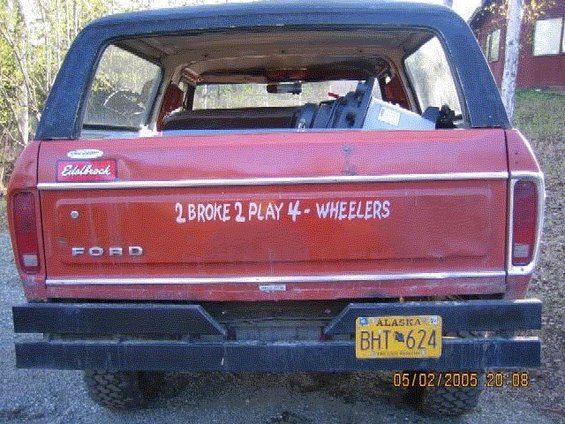 img_0101.jpg Pimpin' the club that I am President of...
Visit www.2broke2play.org Doin' it in AK Style. We have everything From BUILT Broncos (Bronco85) to Suzuki Samurai's to Near stock Jeeps
