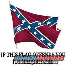 Confederate flag with text 'IF THIS FLAG OFFENDS YOU ITS MADE MY DAY'