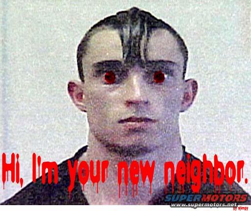 Man with red eyes and dripping red text that reads "Hi, I'm your new neighbor."