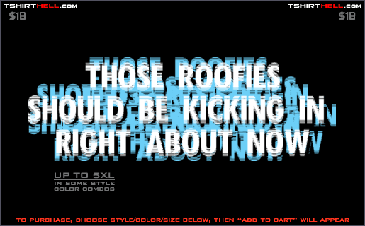 Text reads 'THOSE ROOFIES SHOULD BE KICKIN IN, RIGHT ABOUT NOW?'