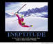 2001 Ford Crown Victoria - A humorous motivational poster about ineptitude, a skier in a precarious mid-air fall.