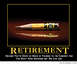 2001 Ford Crown Victoria - Motivational poster about retirement with a pencil and text.
