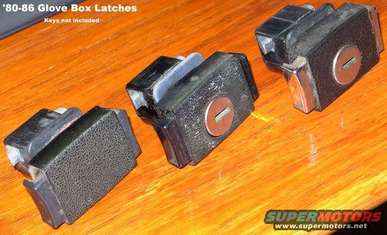 latchesglovebox.jpg Glove box latches from '80-86 Ford trucks, and many other Fords.  Also used on '80-91 Bronco floor consoles.

Keys not available, but any locksmith can make an "impression" key for $10-30.