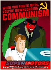 Poster warns that pirating MP3s is downloading communism, with a red-faced figure in a military uniform behind a person at a computer