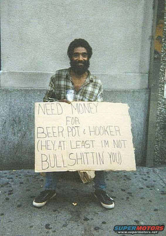 Man holding sign asking for money for beer, pot, and hooker