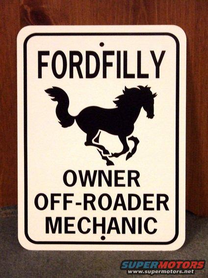 Sign that says Fordfilly Owner Off-Roader Mechanic with a running horse logo