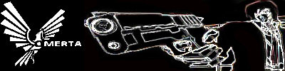 Outline of a handgun with the word MERTA