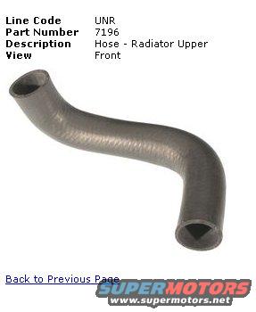 Radiator hose part number 7196, description Hose - Radiator Upper Front