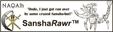 Logo with text 'NAQAm SanshaRawr' and a quote about being run over by a Sansha-bot