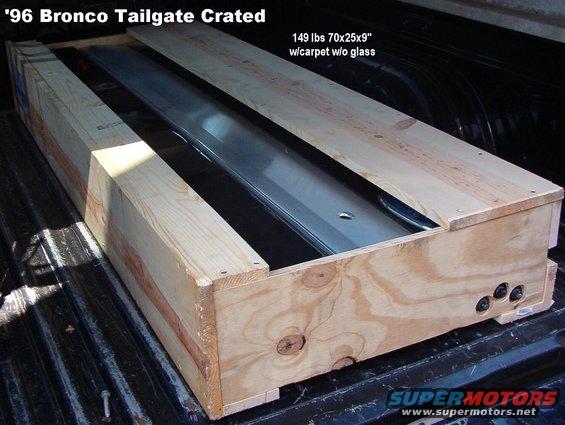 tg96crated.jpg 96 Tailgate Crated

Crating materials cost ~$50 in 2007.