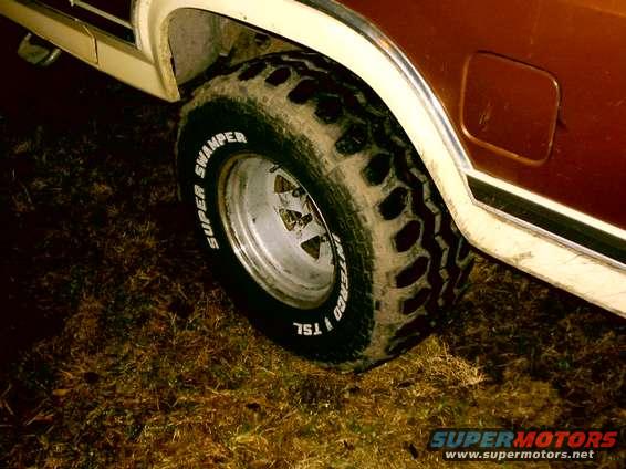 33x12.50 Super Swamper TSL on 15X8 rim, soon to be replaced by 33x15.50 TSL-SX's on American Eagle 589's, still debating on 15x8's or 10's