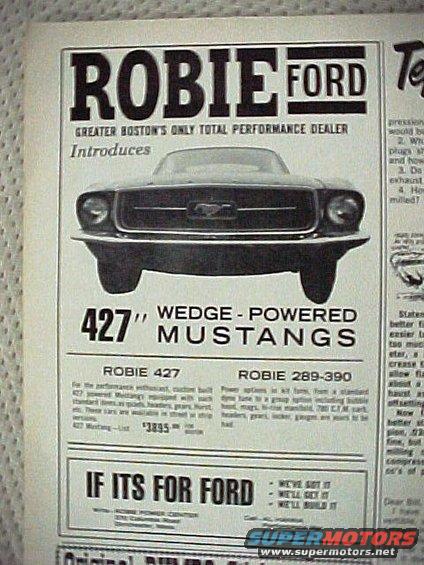 robie-427-must.jpg Many dealers offered the 427 engine as a way to get more power. The Robie Ford package included headers and gears and a Hurst shifter for your 390GT Mustang upgrade package.   