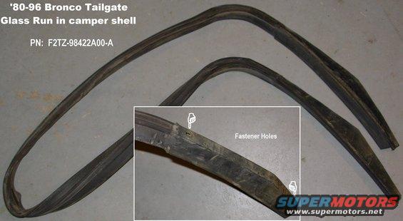 tgrun.jpg Glass Run F2TZ98422A00A

Some aftermarket versions are simply a continuous strip - they lack the formed corner pieces at each end.

Early ('80~90) Broncos use 4 philips screws; later trucks may have pushpins in the upper holes.