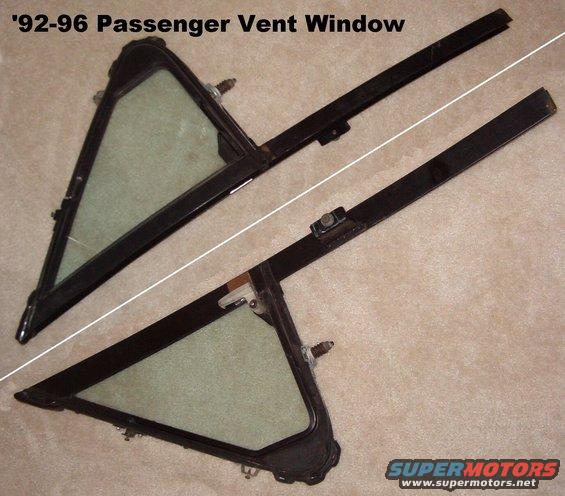ventwdo94.jpg SOLD Vent Window Assembly (right) for '92-96 F-series & Broncos; fits '80-96 F-series & Bronco, and '97 F-series over 8500 GVWR.

Pivot is smooth, firm, & quiet; latch lock works; all fasteners included.

Ships as 38x12x8" 8 lbs.