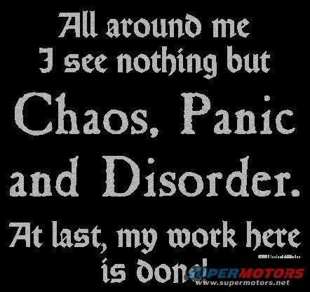 Text reads "All around me I see nothing but Chaos, Panic and Disorder. At last, my work here is done". Supermotors.net logo at bottom right
