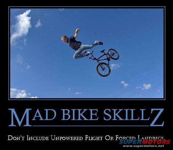 madbikeskillz.jpg Mad Bike Skillz

by Steve83