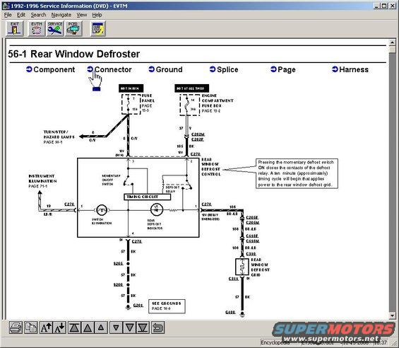 servicedvdinstallation39.jpg The entire cell is shown on one browser page.  The slider on the R side will scroll down to subsequent cell pages, but in this case, there is only one.

Using this diagram, it's obvious why the defrost switch illumination still works: it's fed from the instrument panel circuit, and merely grounds through the defrost switch.  Since the defrost doesn't come on, but the ground obviously works, the fuses are suspicious.  To check power in the connector, the pinout is needed, so note the connector number of the wires in question (C278 for all 5 wires) & click "Connector".