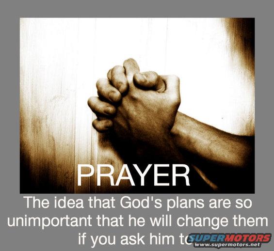prayer.jpg Prayer

[url=http://www.supermotors.net/registry/media/678655][img]http://www.supermotors.net/getfile/678655/thumbnail/atheists.jpg[/img][/url] . [url=http://www.supermotors.net/registry/media/687893][img]http://www.supermotors.net/getfile/687893/thumbnail/christianity.jpg[/img][/url] . [url=http://www.supermotors.net/registry/media/685081][img]http://www.supermotors.net/getfile/685081/thumbnail/bibleb.jpg[/img][/url] . [url=http://www.supermotors.net/registry/media/651623][img]http://www.supermotors.net/getfile/651623/thumbnail/blasphemy.jpg[/img][/url] . [url=http://www.supermotors.net/registry/media/917218_1][img]http://www.supermotors.net/getfile/917218/thumbnail/religiouspeople.jpg[/img][/url]