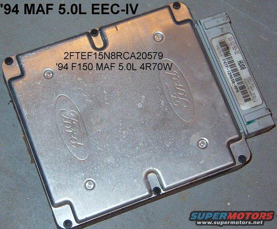 eec944r70w5l.jpg.jpg HUG0 EEC from '94 MAF 5.0L F150 with 4R70W
F4TF-12A650-APA

[url=http://www.supermotors.net/registry/media/892730][img]http://www.supermotors.net/getfile/892730/thumbnail/eecconnectors.jpg[/img][/url]