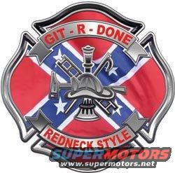 Firefighter emblem with Confederate flag and 'Git-R-Done' text