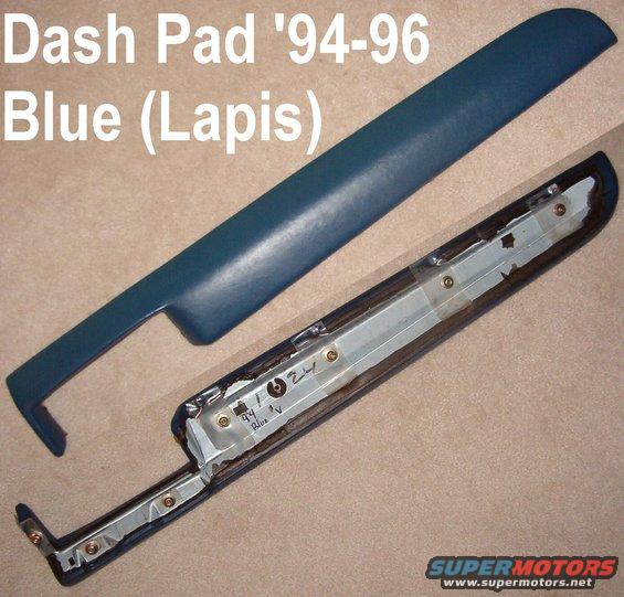 dashpad94bu.jpg SOLD Royal Blue (Lapis) '94-97 Dash Pad

Crystal Blue ('92-93) is darker

[url=http://www.supermotors.net/registry/media/852311][img]http://www.supermotors.net/getfile/852311/thumbnail/dashpadsall.jpg[/img][/url]

Blemish-free with 7 original nuts.

Ships as 3.5 lbs in a USPS Priority Medium Tube (38x6x6").

[url=http://www.supermotors.net/registry/media/723386][img]http://www.supermotors.net/getfile/723386/thumbnail/tsb92259dashcrackingsound.jpg[/img][/url]