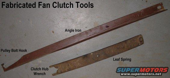 fanclutchtools.jpg Homemade Fan Clutch Tools

The angle iron holds the water pump pulley bolts while the leaf spring breaks the clutch hub nut.

The angle iron can also be used for holding a pinion flange or yoke.

Leaf spring steel is tough & hard enough to hold its shape as a wrench.