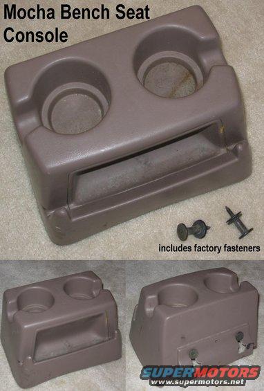 consolefmocha.jpg This is the taller version with 2 cup wells & a pocket.  The smaller version has 1 well beside a square bin, and nothing on the front.

[url=http://www.supermotors.net/registry/media/867154][img]http://www.supermotors.net/getfile/867154/thumbnail/182dash.jpg[/img][/url]

Lift the upholstery on the front of your bench seat to see if the holes have been pre-dimpled.