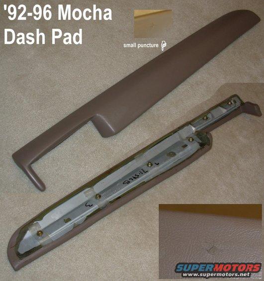 dashpadmochapunctured.jpg SOLD '92-96 Mocha Dash Pad with small puncture (it fell onto another pad's stud before I boxed them)
IF THE IMAGE IS TOO SMALL, click it.

Ships as 3.5 lbs in a USPS Priority Large Tube (38x6x6&quot;).

[url=http://www.supermotors.net/registry/media/723386][img]http://www.supermotors.net/getfile/723386/thumbnail/tsb92259dashcrackingsound.jpg[/img][/url]