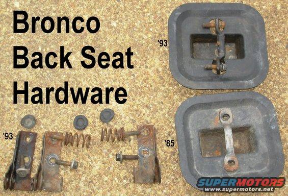 rseathdwr85b.jpg SOLD Bronco Rear Seat Hardware

Everything is identical from '78-96; the year labels are only to identify the donors.  The plastic sheath on the strike bar can be replaced.

[url=http://www.supermotors.net/registry/media/970013][img]http://www.supermotors.net/getfile/970013/thumbnail/strikebar.jpg[/img][/url] . [url=http://www.supermotors.net/registry/media/254220][img]http://www.supermotors.net/getfile/254220/thumbnail/rearseatbronco.jpg[/img][/url] . [url=http://www.supermotors.net/registry/media/894698][img]http://www.supermotors.net/getfile/894698/thumbnail/chairrearbench.jpg[/img][/url]