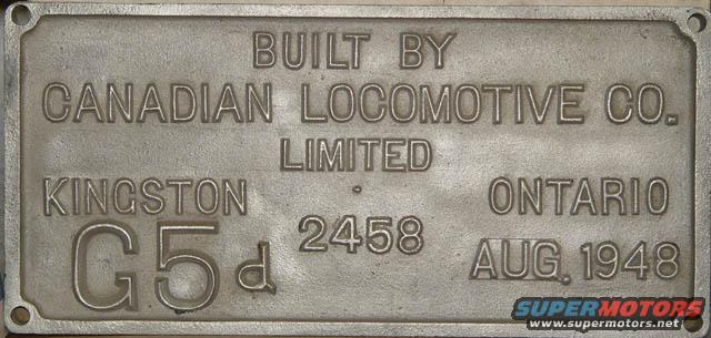 Metal plate says 'Built by Canadian Locomotive Co. Limited, Kingston, Ontario', with 'G5d 2458 AUG. 1948'