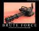 1995 Ford Bronco - A minigun is shown with a motivational quote about brute force.