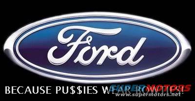 Ford oval logo with text 'BECAUSE PUSS$IES WEAR BOWTIES' and 'www.supermotors.net'