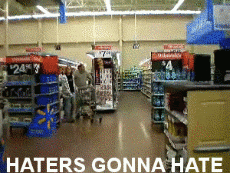 Store aisle with text 'HATERS GONNA HATE'