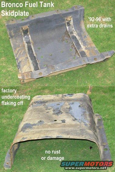 tankskid.jpg Bronco Fuel Tank Skidplate D8TZ9A147A fits '78-96 w/32g tank
IF THE IMAGE IS TOO SMALL, click it. [url=https://www.ebay.com/sch/i.html?_ssn=untod]Also available via eBay.[/url]

Original fasteners available separately.

Actual size: 19 lbs 27x26x9&quot;