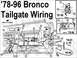 '78-96 Bronco Tailgate Wiring

1 - Switch and Housing Assembly (Includes 14086 Wiring) - 14046
2-...