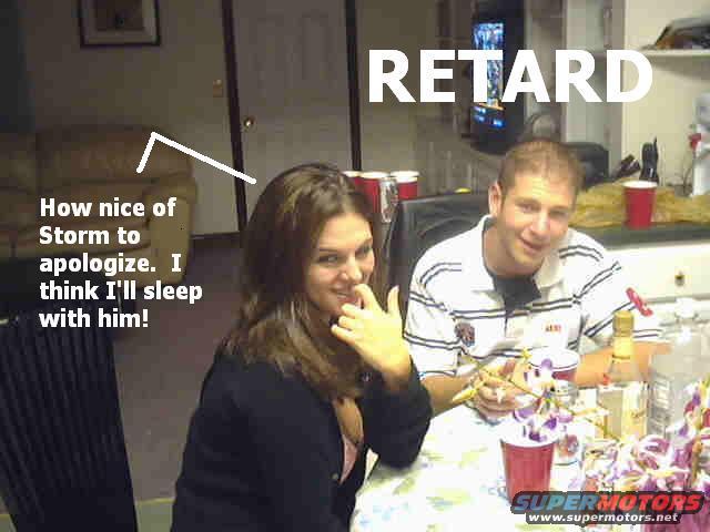 Two people sitting at a table with red cups and flowers. Text overlay says 'RETARD' and 'How nice of Storm to apologize. I think I'll sleep with him!'