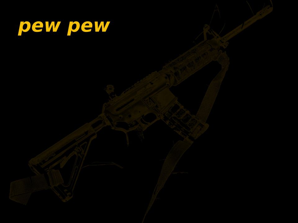 Assault rifle with a sling. Text says "pew pew"