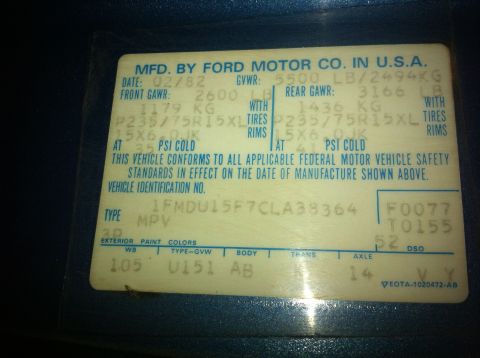 1982 Ford Bronco - This vehicle identification sticker from Ford Motor Co. lists manufacturing date and other vehicle specifications.