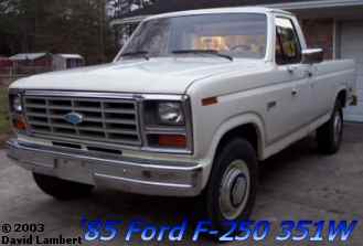 1985 Ford F-250 - My Signature