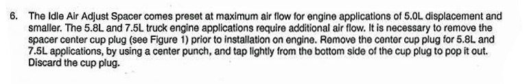 Idle Air Adjust Spacer instruction for removing the center cup plug on 5.8L and 7.5L truck engines