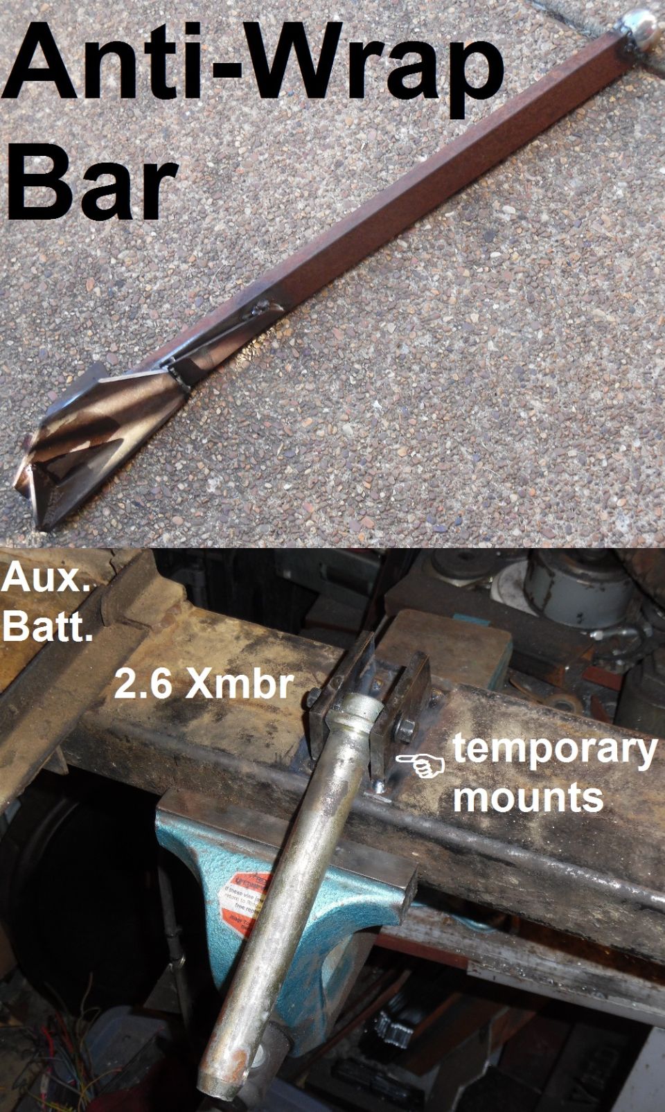 Homemade anti-wrap bar fabrication collage with forked axle bracket and vise-clamped tube
