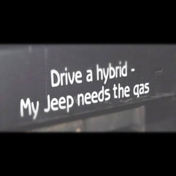 Text reads "Drive a hybrid - My Jeep needs the gas".