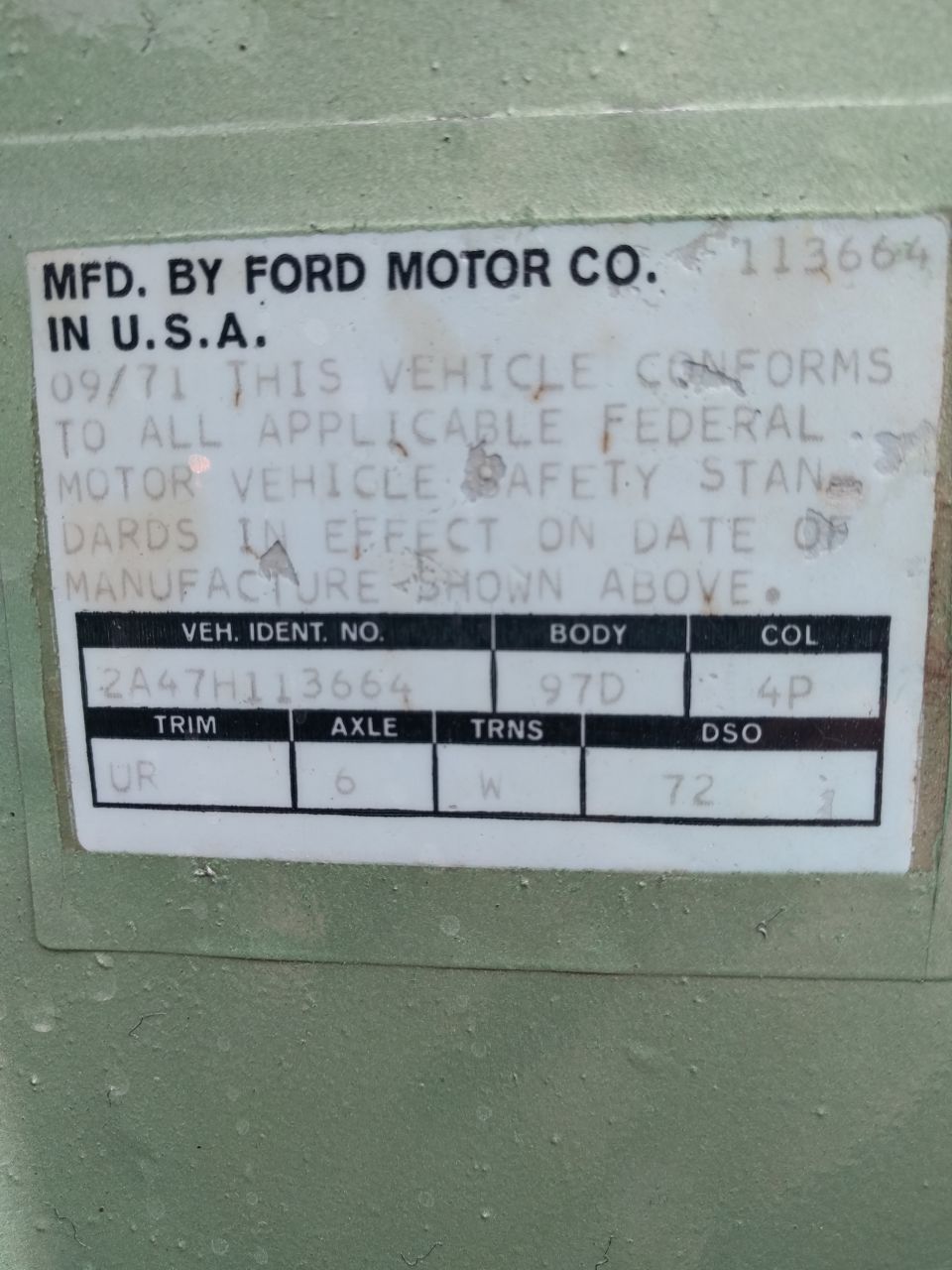 Ford door data plate dated 09/71 with VIN 2A47H113664, body 97D and color 4P